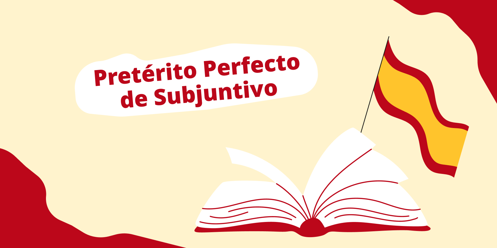 Pretérito Perfecto de Subjuntivo